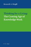 Thinking for a Living: The Coming Age of Knowledge Work