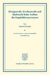 Königsrecht, Kirchenrecht und Stadtrecht beim Aufbau des Inquisitionsprozesses.