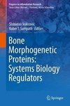 Bone Morphogenetic Proteins: Systems Biology Regulators