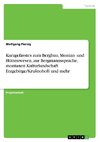 Kurzgefasstes zum Bergbau, Montan- und Hüttenwesen, zur Bergmannssprache, montanen Kulturlandschaft Erzgebirge/KruSnohorí und mehr