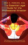 The Essential Legal Guide for the Professional Wrestler