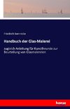 Handbuch der Glas-Malerei