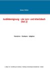 Ausbildereignung - ein Lern- und Arbeitsbuch (Teil 2)