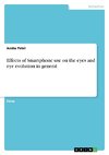 Effects of Smartphone use on the eyes and eye evolution in general