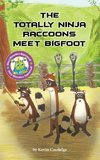 The Totally Ninja Raccoons Meet Bigfoot