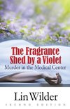 The Fragrance Shed by a Violet