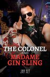 The Colonel and Madame Gin Sling