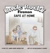 Uncle Rocky, Fireman Book #7 Safe at Home