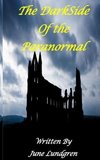 The DarkSide of the Paranormal