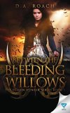 Between the Bleeding Willows