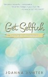 Get Selfish- The Way Is Through