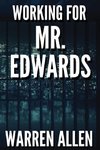 WORKING FOR MR. EDWARDS