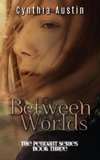 Between Worlds