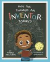 McLaurin, P: Have You Thanked an Inventor Today?