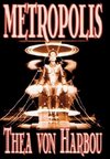 Metropolis by Thea Von Harbou, Science Fiction