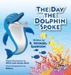 The Day the Dolphin Spoke