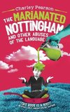 THE MARIANATED NOTTINGHAM AND OTHER ABUSES OF THE LANGUAGE