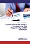 Organizational Excellence, Entrepreneurship Opportunity & TQM paradigm