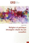 Religion et politique étrangère: étude du cas saoudien