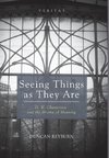 Seeing Things as They Are