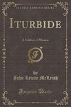 Mcleish, J: Iturbide