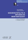 Gesundheitspolitik in der Sozialen Marktwirtschaft