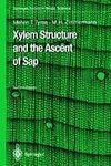 Xylem Structure and the Ascent of Sap