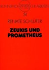 Zeuxis und Prometheus