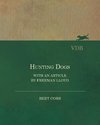 Hunting Dogs - With an Article by Freeman Lloyd