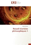 Recueil d'articles philosophiques 1