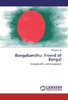 Bangabandhu: Friend of Bengal