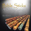 Bible Sticks An Unlikely Calling