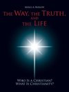 The Way, the Truth, and the Life