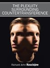 The Plexuity Surrounding Countertransference