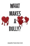 What Makes a Bully?