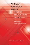 African American Males in Higher Education Leadership