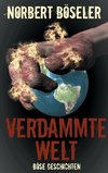 Verdammte Welt - Böse Geschichten