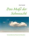 Das Maß der Sehnsucht