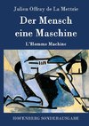 Der Mensch eine Maschine