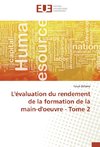 L'évaluation du rendement de la formation de la main-d'oeuvre - Tome 2