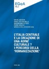 L'Italia centrale e la creazione di una «koiné» culturale?