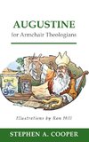 Augustine for Armchair Theologians