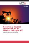 Retórica y música vernácula en el México del siglo XX