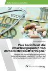 Was beeinflusst die Umsetzungsquoten von Arzneimittelrabattverträgen?