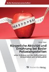 Körperliche Aktivität und Ernährung bei Basler Polizeiangestellten