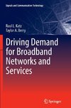 Driving Demand for Broadband Networks and Services