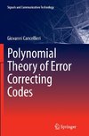 Polynomial Theory of Error Correcting Codes