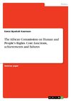 The African Commission on Human and People's Rights. Core functions, achievements and failures