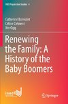 Renewing the Family: A History of the Baby Boomers