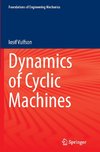 Dynamics of Cyclic Machines